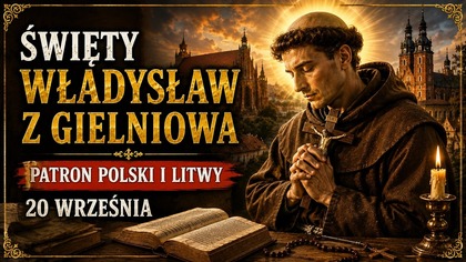 Uniósł się nad kazalnicą! Bł.  Władysław z Gielniowa | 20 września (Audiobook)