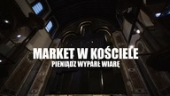 Market w KOŚCIELE - Pieniądz wyparł WIARĘ!!!