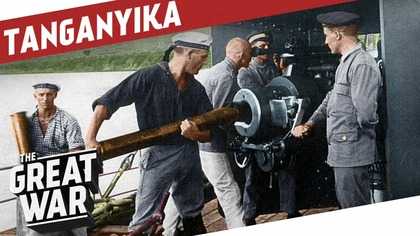 Mimi, Toutou and Fifi - The Utterly Bizarre Battle for Lake Tanganyika I THE GREAT WAR Special