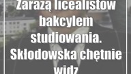 Zarażą licealistów bakcylem studiowania.  Skłodowska chętnie widziana na Politechnice