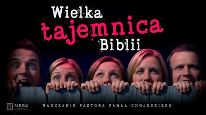 Wielka tajemnica Biblii | Pastor Paweł Chojecki, Nauczanie, 2025-09-28