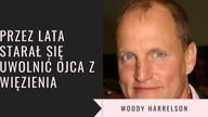 Aktor nigdy nie zwątpił w niewinność ojca