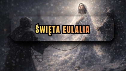 Miała tylko 14 lat i wyszła na spotkanie kata - św.  Eulalia z Barcelony (12 lutego)