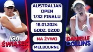 ŚWIĄTEK & COLLINS - LIVE - 1/32 FINAŁU AUSTRALIAN OPEN - 18. 01. 2024r.