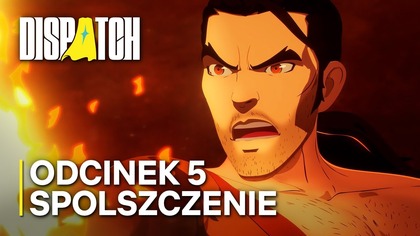GORĄCA IMPREZA! | Dispatch | Odc.  5 | Spolszczenie