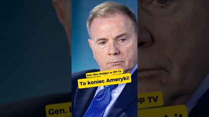  Jeśli nic się nie zmieni, to będzie koniec Ameryki!  gen.  Ben Hodges JUTRO w #IPPTVNaŻywo