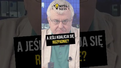  A jeśli Koalicja się rozpadnie? #PomyślDziś odc.  2241
