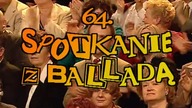 64 Spotkanie z balladą Przekręt cz.  2