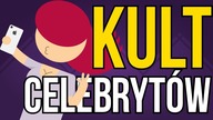 Skąd się bierze kult celebrytów?