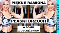 Płaski BRZUCH, Wąska TALIA, Piękne RAMIONA, Jędrny BIUST - Cały Trening