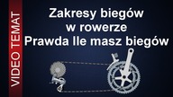 Zakresy biegów w rowerze - Ile faktycznie masz przerzutek rowerowych