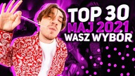 TOP 30 POLSKI RAP/TRAP w MAJU - WEDŁUG WAS