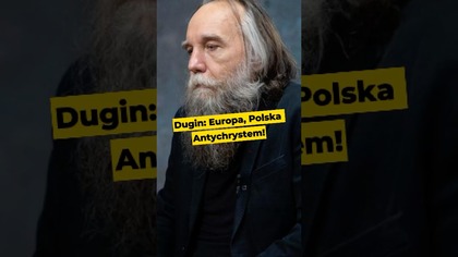 Dugin: Europa, Polska Antychrystem! #Trump #Putin #USA #antychryst #zełenski