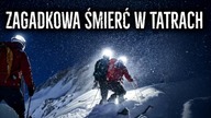 ZAGADKOWA ŚMIERĆ 21-LATKÓW W TATRACH
