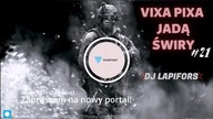 ⛔ VIXA PIXA JADĄ ŚWIRY #21! ⛔ CZERWIEC 2023 ❤ DJ Lapifors [ BASS BOOSTED ]