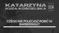 Czego nie robić w Barberingu? | Katarzyna Kuza-Kościelska x American Crew Barberstore.pl