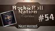 Night Mistress - Into The Madness | Rock&Roll Nation Express #54
