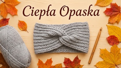 Ciepła i stylowa opaska na szydełku  Prosty tutorial krok po kroku na jesień #754