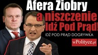 Afera Ziobry a niszczenie Idź Pod Prąd! SERWIS INFORMACYJNY 2019. 08. 22