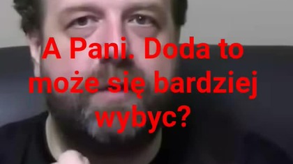 a Pani Doda to może się bardziej wybić?