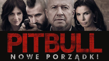 Pitbull. Nowe porządki (2016) Cały film PL