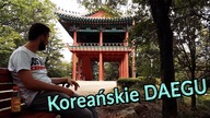 Po Korei - Daegu mniej popularne koreańskie miasto | WSZĘDZIE K-POP