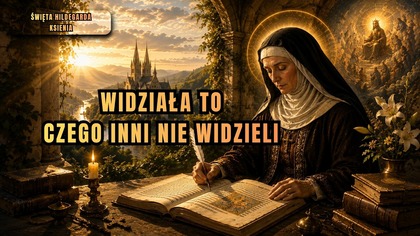 Od 3.  roku życia widziała rzeczy niewidzialne.  Św.  Hildegarda | 17 września (Audiobook)