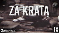 Za Kratą cz.  IX - Creepypasta LEKTOR PL