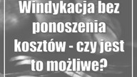 Windykacja bez ponoszenia kosztów - czy jest to możliwe?