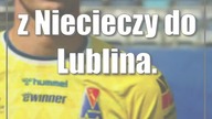 z Niecieczy do Lublina.  Motor ma nowego napastnika