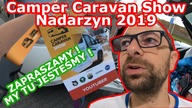 ZAPRASZAMY DO NADARZYNA NA TARGI CAMPERCARAVANSHOW 2019. MASA ATRAKCJI I SPOTKANIE Z NAMI. ZAPRASZAMY!