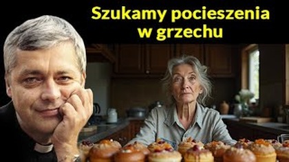 Szukamy pocieszenia w grzechu #pawlukiewicz