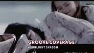 Groove Coverage - Moonlight shadow