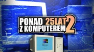 Komputer Stary vs Nowy - Moja przygoda z komputerem część 2
