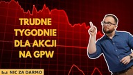 Skąd ta słabość polskiej giełdy? / Nic za darmo #217