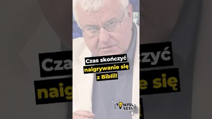  Czas skończyć naigrywanie się z Biblii! #PomyślDziś odc.  2600