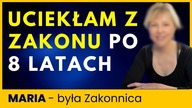 Uciekła z Zakonu Po 8 Latach! Szokująca Historia Siostry Marii #396