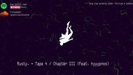 Rusty.  - Tape 4 / Chapter III (feat.  hyyypnos)