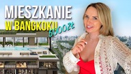 5000zł za mieszkanie w BANGKOKU - jak mieszkam w samym centrum miasta?