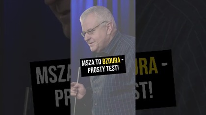  Msza to bzdura - prosty test! #PomyślDziś odc.  2454