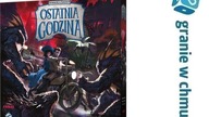 Zagrałem w: HORROR W ARKHAM OSTATNIA GODZINA