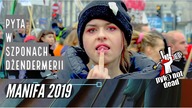 pyta - w szponach dżendermerii (manifa 2019)