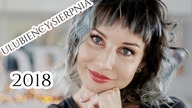 Ulubieńcy Sierpnia i Buble 2018 | DELICIOUS BEAUTY