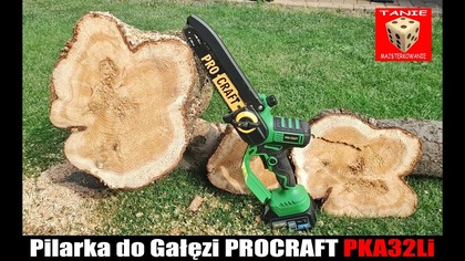 Przycinarka do Gałęzi PROCRAFT PKA 32Li Professional Mała piła o dużych możliwościach !!!