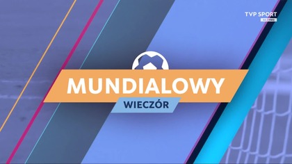 TVP Sport - Mundialowy wieczór - czołówka i tyłówka programu (20. 11. 2022)