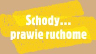 Schody (Prawie Ruchome)