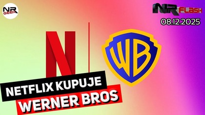 Netflix kupił Werner Bros - NRFlash (08. 12. 2025)