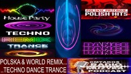 POLSKA & WORLD REMIX..... TECHNO DANCE TRANCE