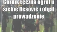 Górnik Łęczna ograł u siebie Resovię i objął prowadzenie w Fortuna I Lidze!