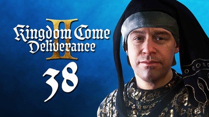 NARESZCIE! Kingdom Come: Deliverance 2 (Odc.  38)